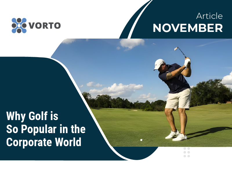 Why Golf is So Popular in the Corporate World