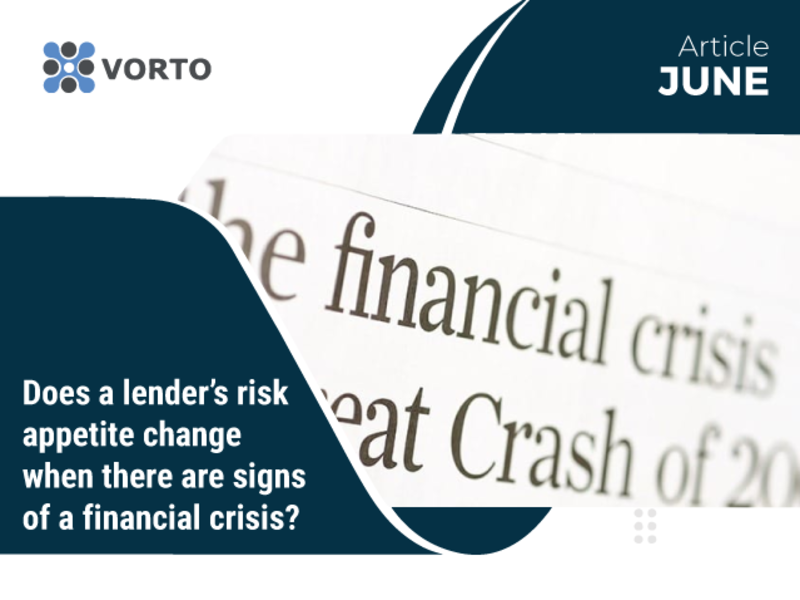 Does a Lender’s risk appetite change when there are signs of a financial crisis?