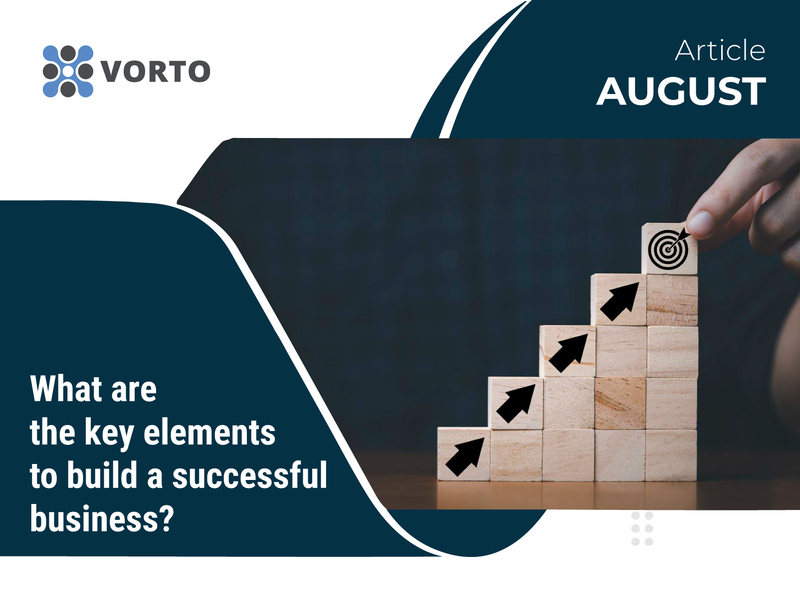 What are the key elements to build a successful business?